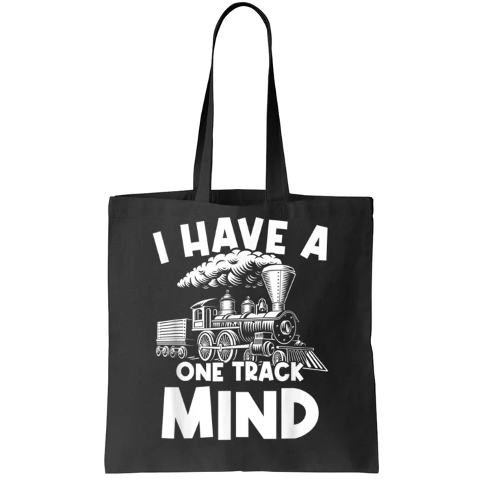 I Have A One Track Mind Trains Locomotive Engineer Tote Bag