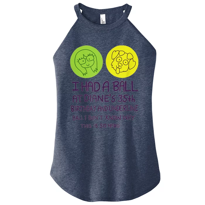 I Had A Ball At Diane's 35th Birthday Women’s Perfect Tri Rocker Tank