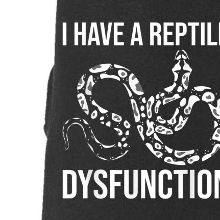 I Have A Reptile Dysfunction Snake Lover Reptiles Zoology Doggie 3-End Fleece Hoodie