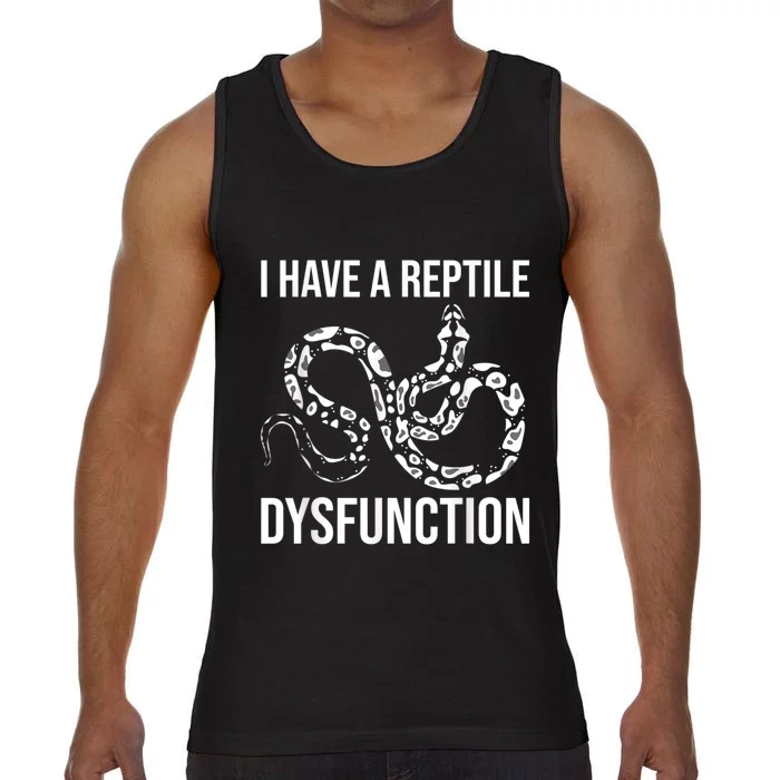 I Have A Reptile Dysfunction Snake Lover Reptiles Zoology Comfort Colors® Tank Top