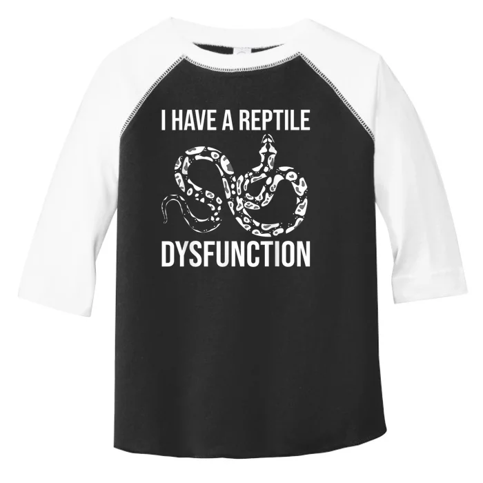 I Have A Reptile Dysfunction Snake Lover Reptiles Zoology Toddler Fine Jersey T-Shirt