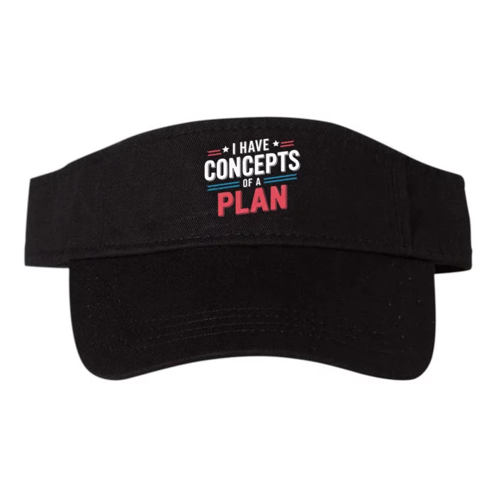 I Have A Concept Of A Plan Valucap Bio-Washed Visor