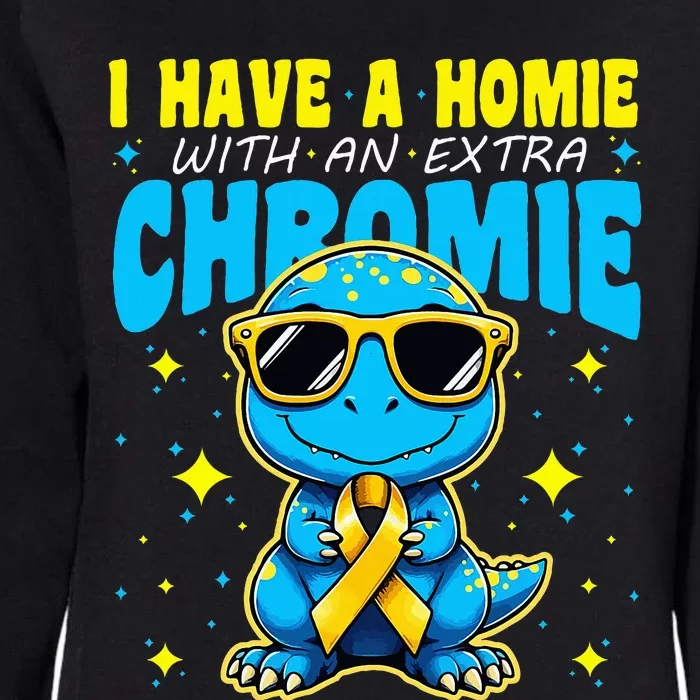 I Have A Homie With An Extra Chromie Womens California Wash Sweatshirt