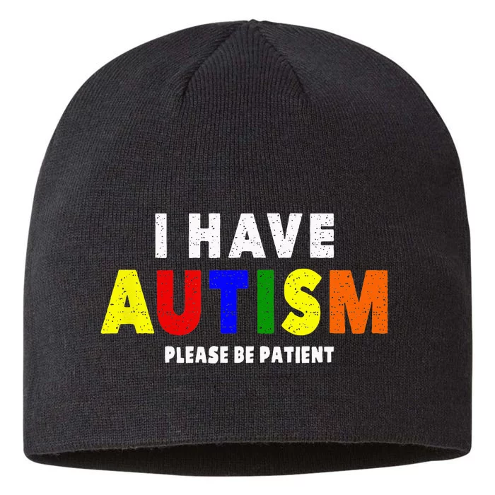 I Have Autism Please Be Patient 8 1/2in Sustainable Knit Beanie