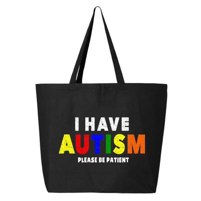 I Have Autism Please Be Patient 25L Jumbo Tote