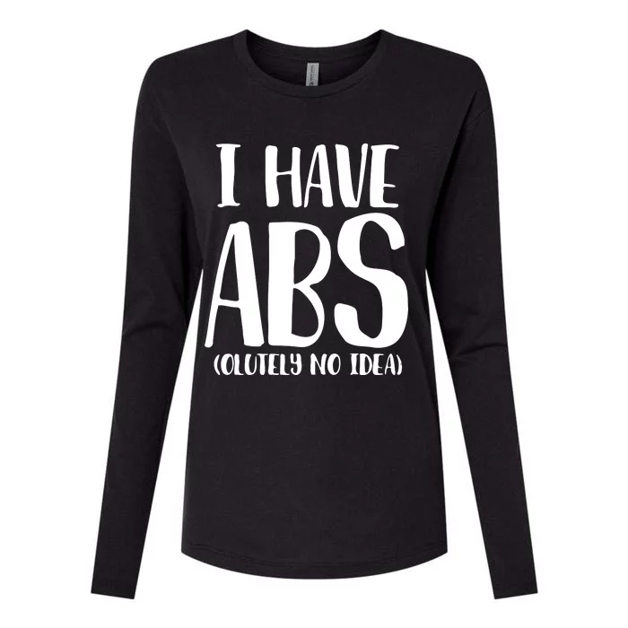 I Have Abs Olutely No Idea PNG Womens Cotton Relaxed Long Sleeve T-Shirt