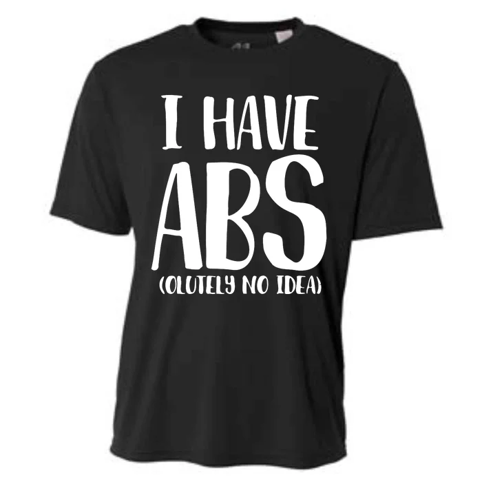 I Have Abs Olutely No Idea PNG Cooling Performance Crew T-Shirt