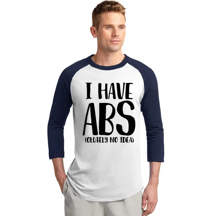 I Have Abs Olutely No Idea PNG Baseball Sleeve Shirt