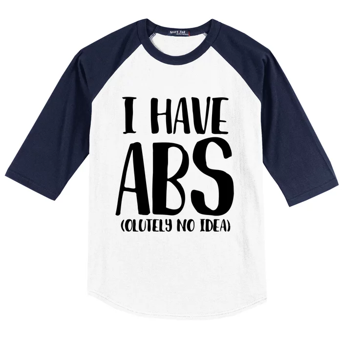 I Have Abs Olutely No Idea PNG Baseball Sleeve Shirt