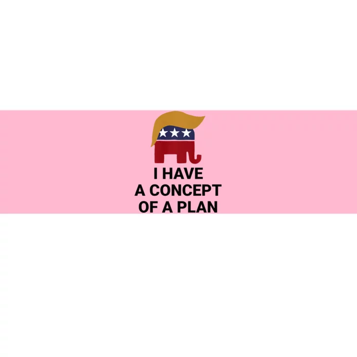 I Have A Concept Of A Plan Presidential Trump 2024 Elephant Premium Bumper Sticker