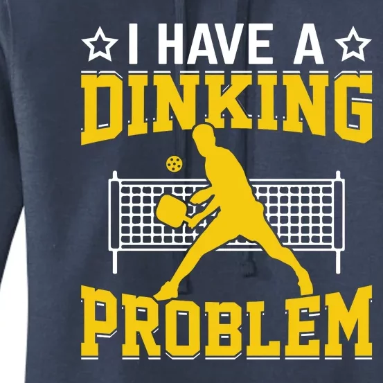 I Have A Drinking Problem Pickleball Paddle Women's Pullover Hoodie