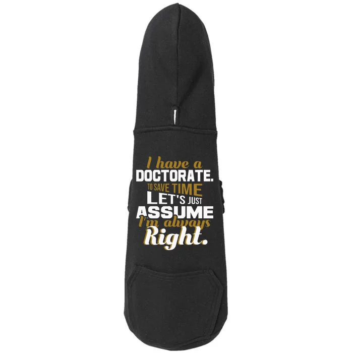 I Have A Doctorate Phd Graduate Ph.D. Graduation Doggie 3-End Fleece Hoodie