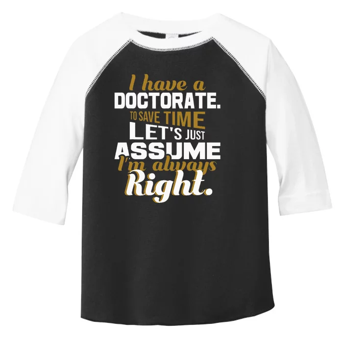 I Have A Doctorate Phd Graduate Ph.D. Graduation Toddler Fine Jersey T-Shirt