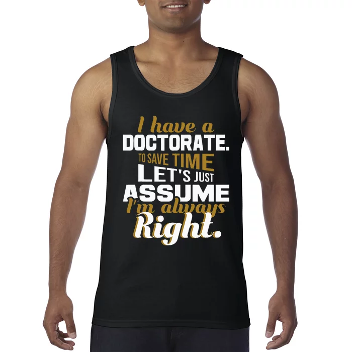 I Have A Doctorate Phd Graduate Ph.D. Graduation Tank Top