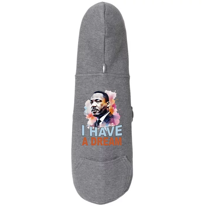 I Have A Dream Martin Luther King Jr. Mlk Day Doggie 3-End Fleece Hoodie