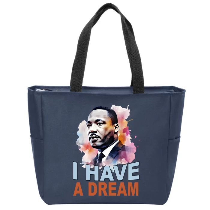 I Have A Dream Martin Luther King Jr. Mlk Day Zip Tote Bag