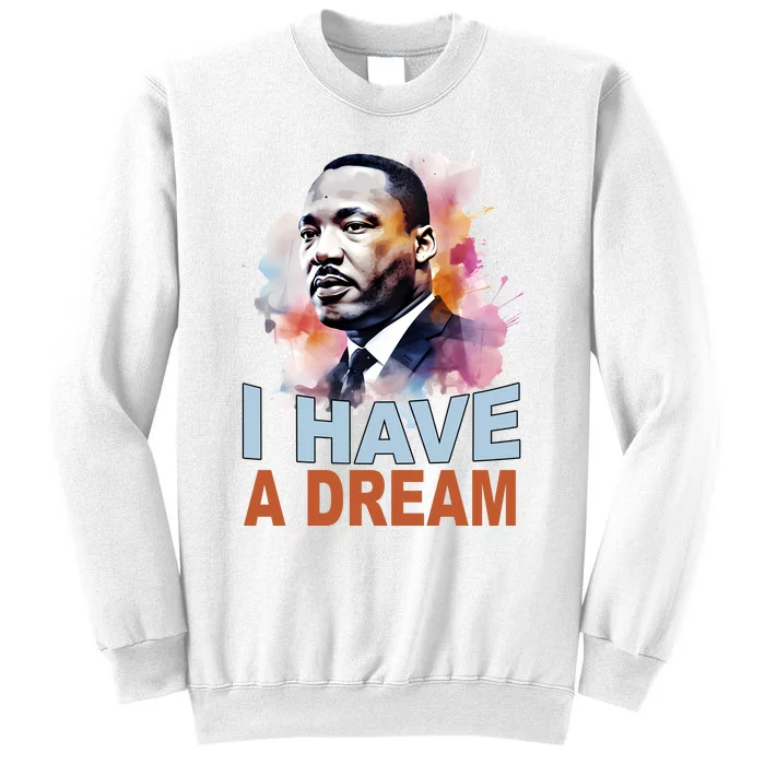 I Have A Dream Martin Luther King Jr. Mlk Day Sweatshirt