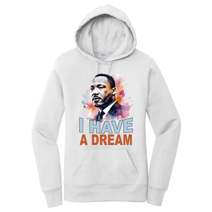 I Have A Dream Martin Luther King Jr. Mlk Day Women's Pullover Hoodie