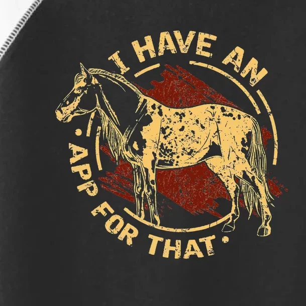 I Have an App For That Funny Appaloosa Horse Ranchers Riders Toddler Fine Jersey T-Shirt