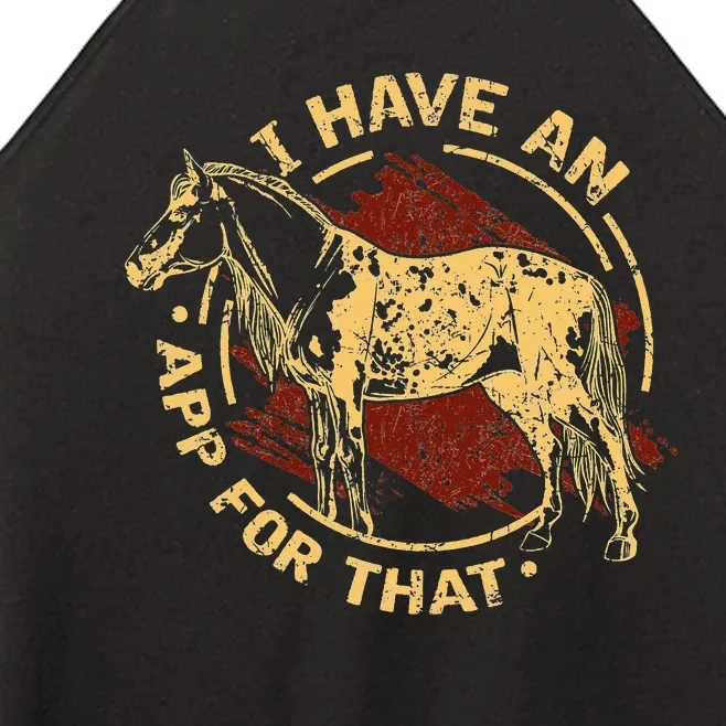 I Have an App For That Funny Appaloosa Horse Ranchers Riders Women’s Perfect Tri Rocker Tank