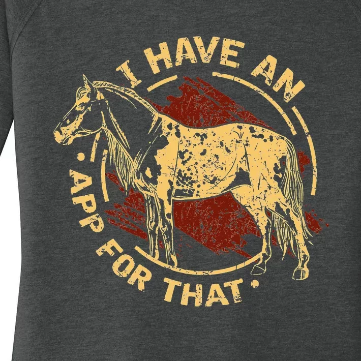 I Have an App For That Funny Appaloosa Horse Women's Perfect Tri Tunic Long Sleeve Shirt