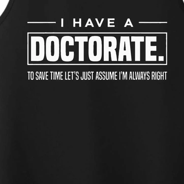 I Have A Doctorate Funny Doctoral Degree Graduation PhD Performance Tank