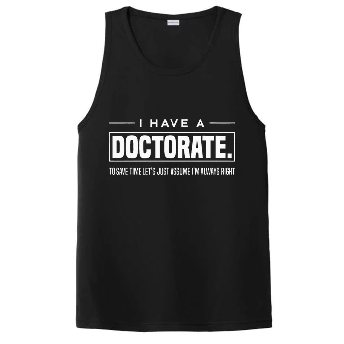 I Have A Doctorate Funny Doctoral Degree Graduation PhD Performance Tank