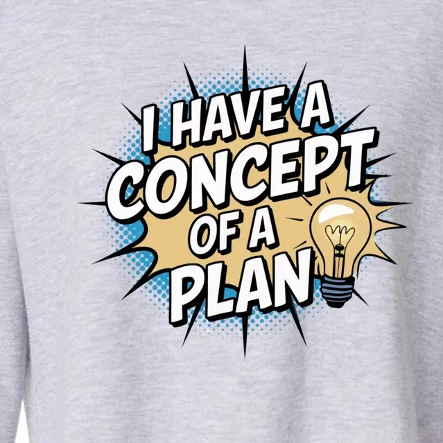 I Have A Concept Of A Plan Cropped Pullover Crew