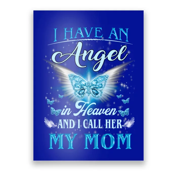 I Have An Angel In Heaven And I Call Her My Mom Missing Mom Gift Poster