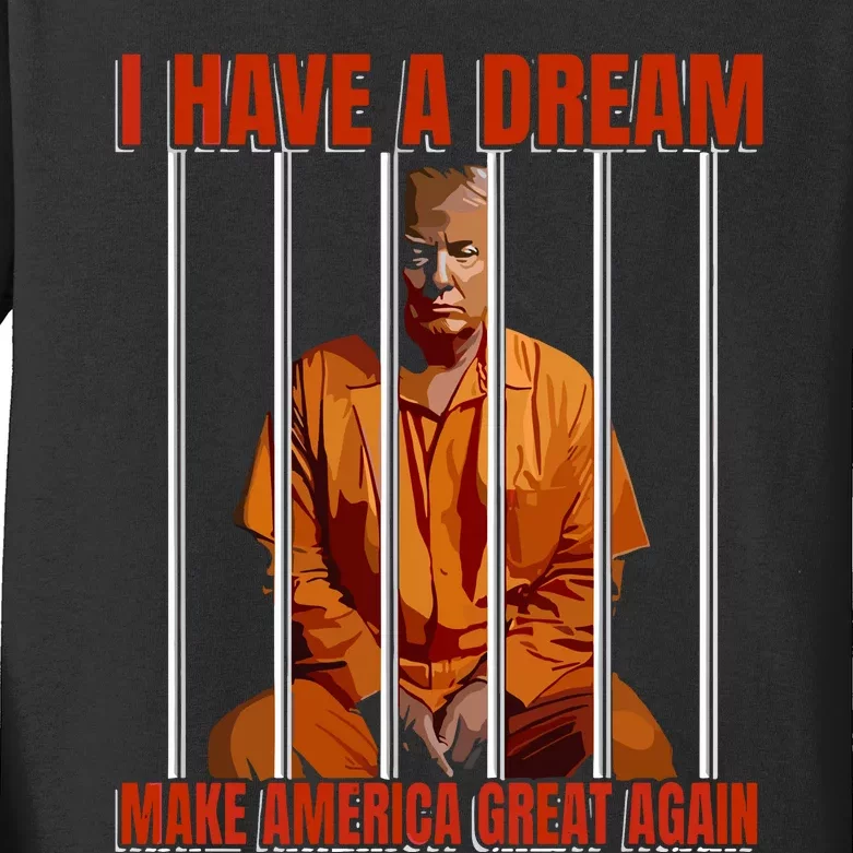 I Have A Dream Make America Great Again Kids Long Sleeve Shirt