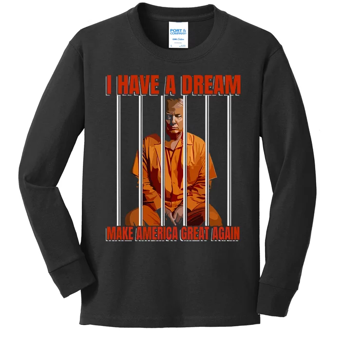 I Have A Dream Make America Great Again Kids Long Sleeve Shirt