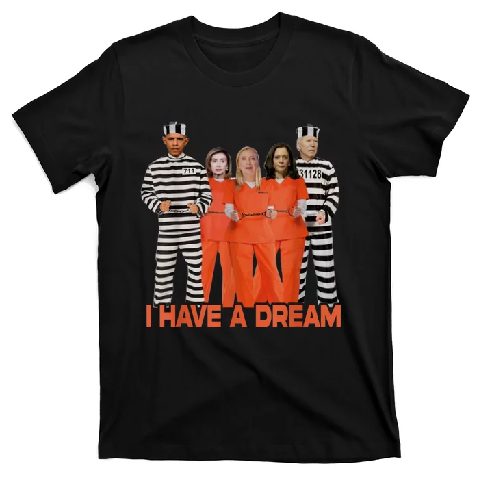 I Have A Dream Funny Shirts T-Shirt