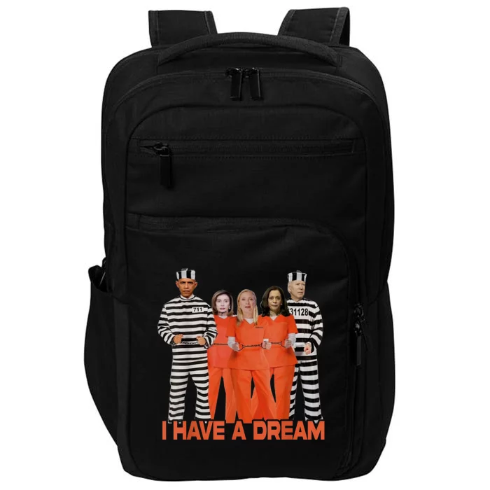 I Have A Dream Funny Shirts Impact Tech Backpack