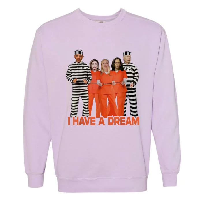 I Have A Dream Funny Shirts Garment-Dyed Sweatshirt