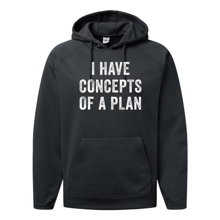 I Have A Concept Of A Plan Trump Harris Performance Fleece Hoodie