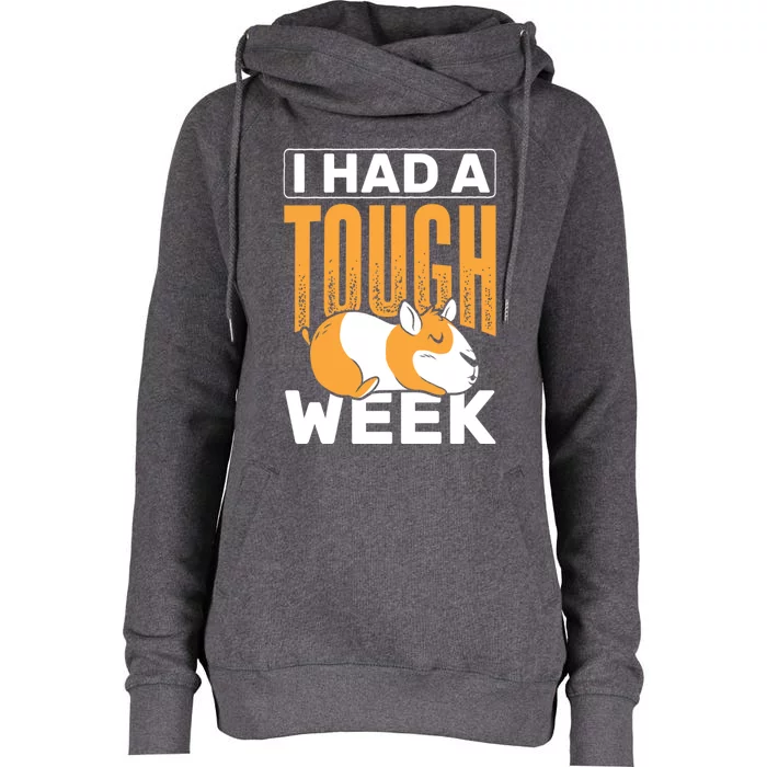 I Had A Tough Week Animals Guinea Pig Gift Womens Funnel Neck Pullover Hood