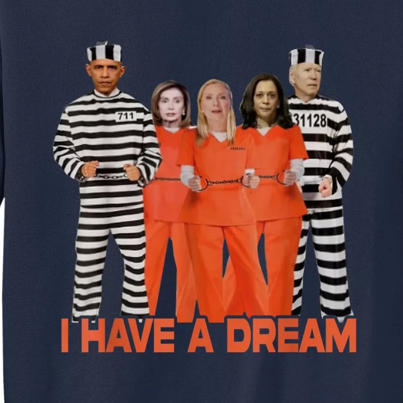 I Have A Dream Tall Sweatshirt