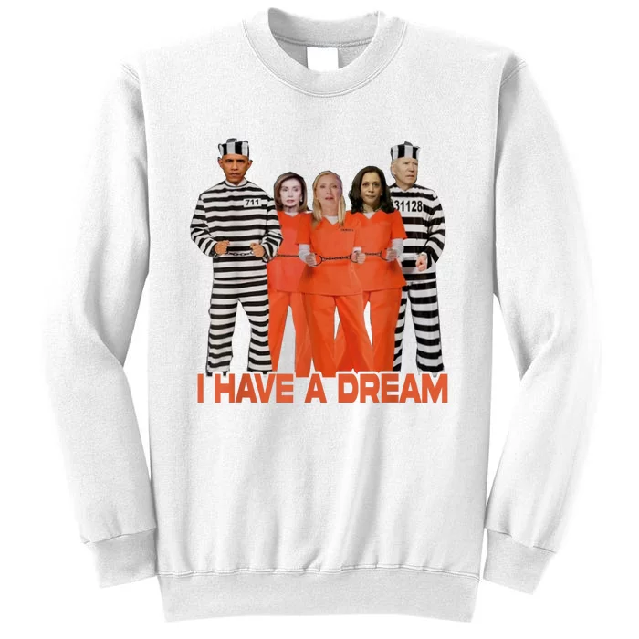 I Have A Dream Sweatshirt