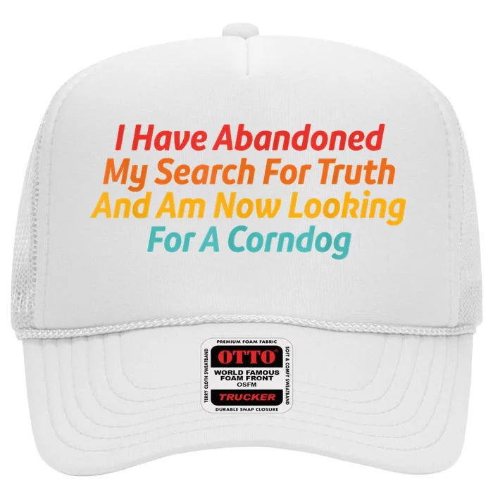 I Have Abandoned My Search For Truth Funny Retro Vintage High Crown Mesh Trucker Hat