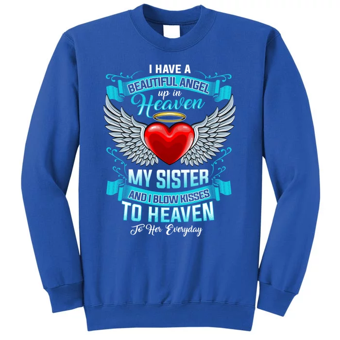 I Have A Beautiful Angel Up In Heaven My Sister I Blow Gift Sweatshirt