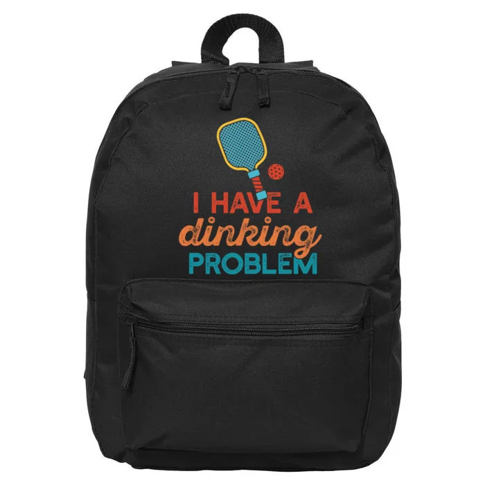 I HAVE A DINKING PROBLEM PICKLEBALL Dink Pickle Ball Meme 16 in Basic Backpack