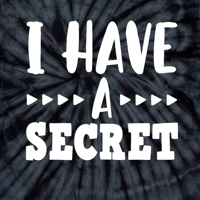 i have a secret big brother Tie-Dye T-Shirt