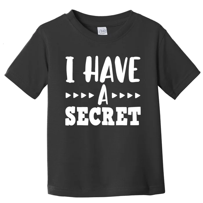 i have a secret big brother Toddler T-Shirt