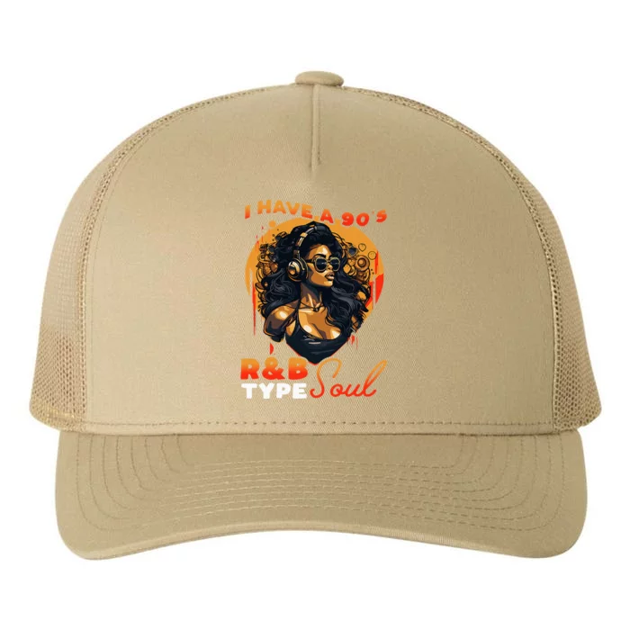 I Have A 90S R&B Type Soul Music Lover Yupoong Adult 5-Panel Trucker Hat