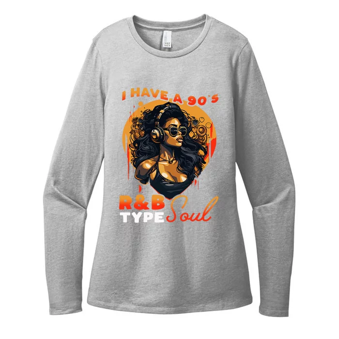 I Have A 90S R&B Type Soul Music Lover Womens CVC Long Sleeve Shirt