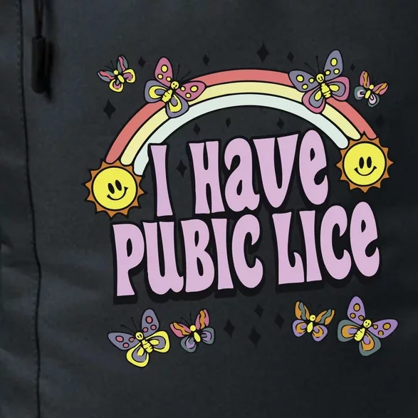 I Have A Pubic Lice Daily Commute Backpack