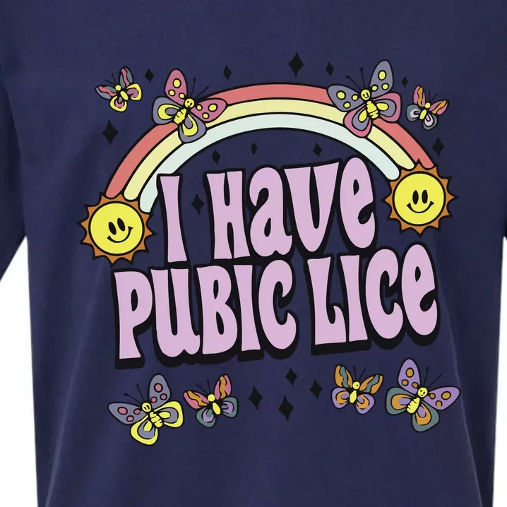 I Have A Pubic Lice Sueded Cloud Jersey T-Shirt