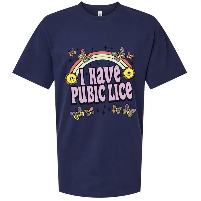 I Have A Pubic Lice Sueded Cloud Jersey T-Shirt