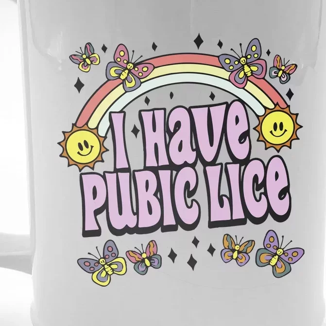 I Have A Pubic Lice Front & Back Beer Stein