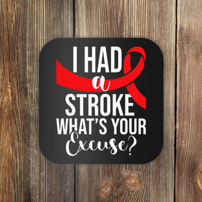 I Had A Stroke  Stroke Survivor Red Awareness Ribbon Coaster